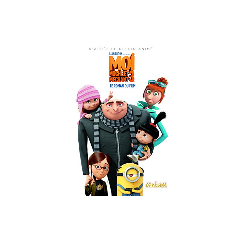 Moi Moche et Méchant 3 : Le roman du film
