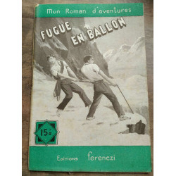 Mon Roman d'Aventures Fugue en ballon - Robert Lortac Ferenczi