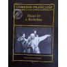 Comedie-Française - Nº 27 : Henri IV à Richelieu / Mars 1974