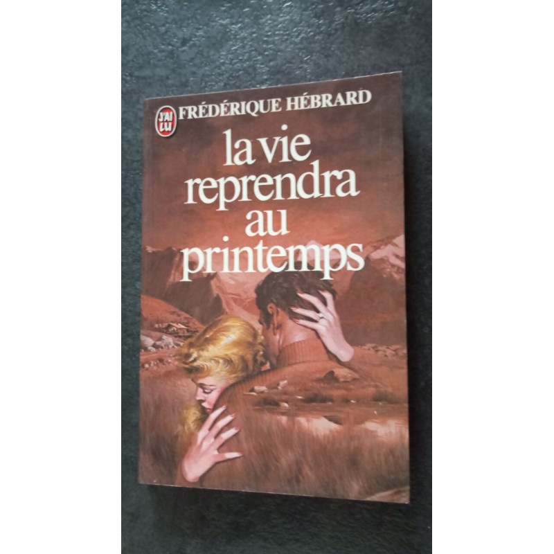 La vie reprendra au printemps