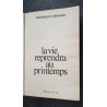 La vie reprendra au printemps