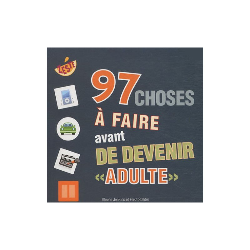 97 choses à faire avant de devenir adulte