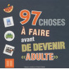 97 choses à faire avant de devenir adulte