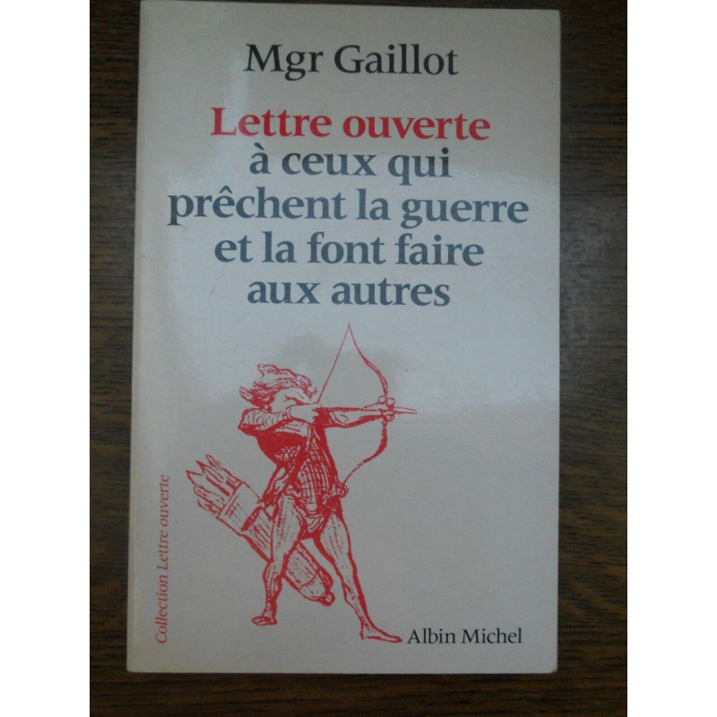 Mgr gaillot Lettre ouverte à ceux qui prêchent la guerre et la...