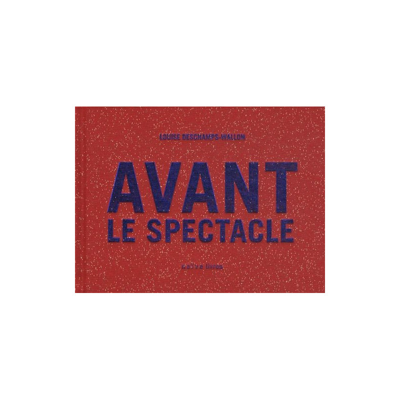 Avant le spectacle Avant le spectacle