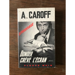 a caroff BONDER CREVE l'écran Fleuve noire