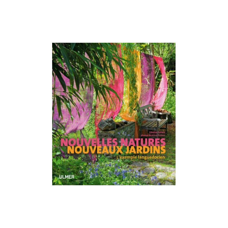 Nouvelles natures. Nouveaux jardins. L'exemple languedocien