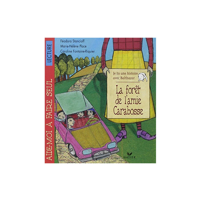 Je lis une histoire avec Balthazar (la forêt de l'amie Carabosse)