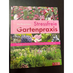 Stressfreie Gartenpraxis
