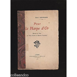 POUR LA HARPE D'OR drame en vers 3 actes et 4 tableaux