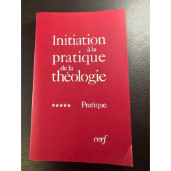 Initiation à la pratique de la théologie 5
