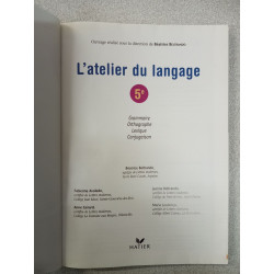 L'atelier du langage 5e : Grammaire Vocabulaire Orthographe...
