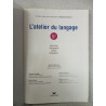 L'atelier du langage 5e : Grammaire Vocabulaire Orthographe...