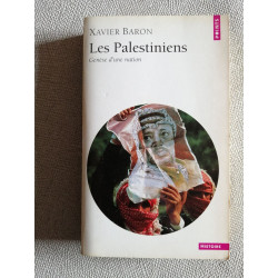 Les Palestiniens. Genese D'Une Nation