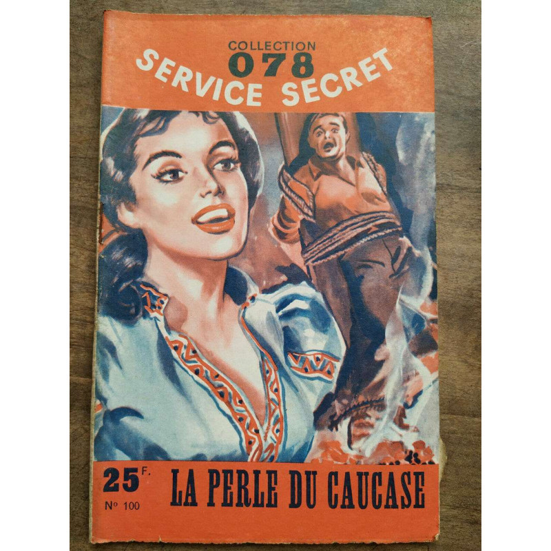 Collection 078 Service Secret n100 - La perle du Caucase - Francis...