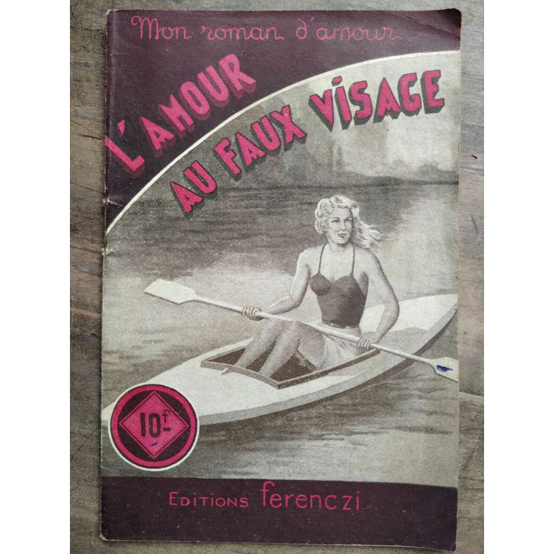 Mon Roman d'amour L'amour au faux visage - Jacques meillerie