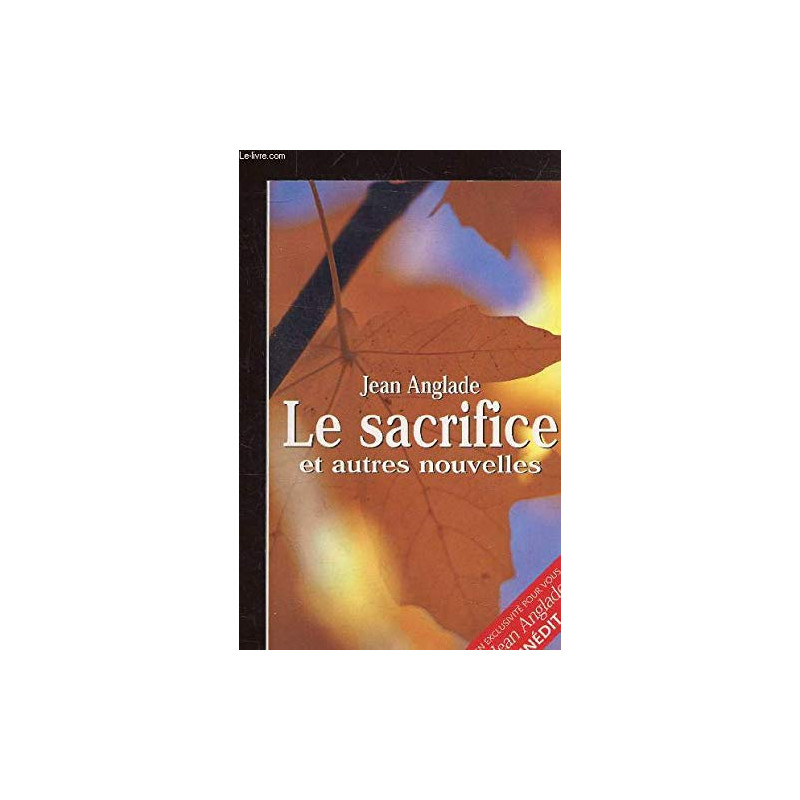 Le sacrifice et autres nouvelles