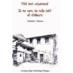 Fühl mich unbehaust - Je me sens de nulle part et ailleurs:...
