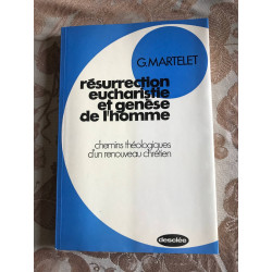 Résurrection eucharistie et genèse de l'homme