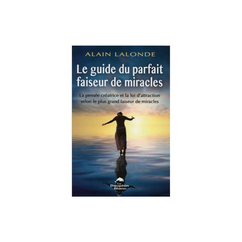 Le guide du parfait faiseur de miracles