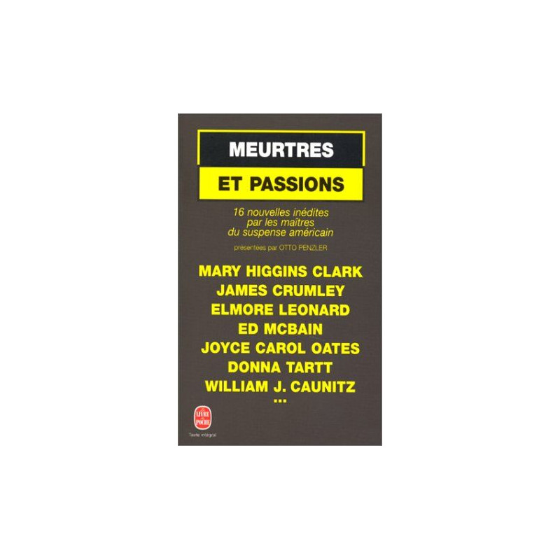 Meurtres et Passions : 16 nouvelles inédites par les maîtres du...