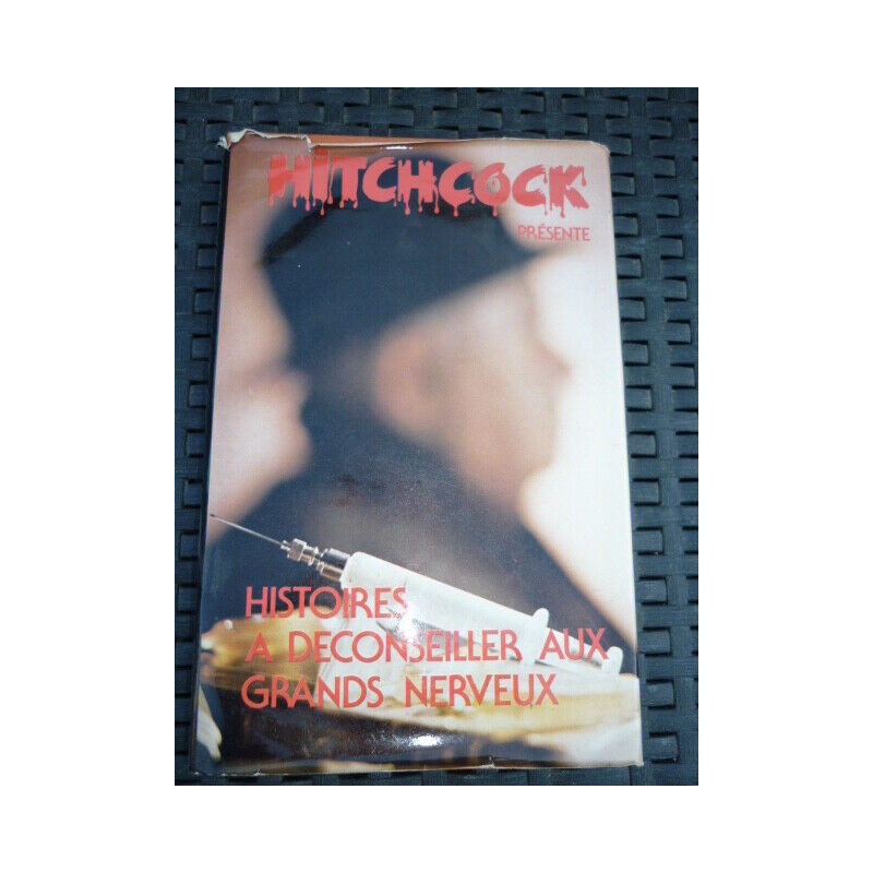 hitchcock HISTOIRES A DECONSEILLER AUX GRANDS NERVEUX FRANCE LOISIRS