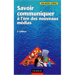 Savoir communiquer à l'ère des nouveaux médias