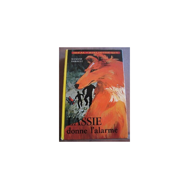 Lassie donne l'alarme idéal bibliothèque hachette