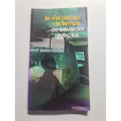 Je n'ain pas eu le temps de bavander avec for