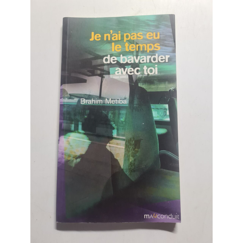 Je n'ain pas eu le temps de bavander avec for