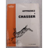 Apprenez a chasser