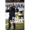 Pablo Correa qui s'y frotte s'y pique : L'autobiographie du coach...