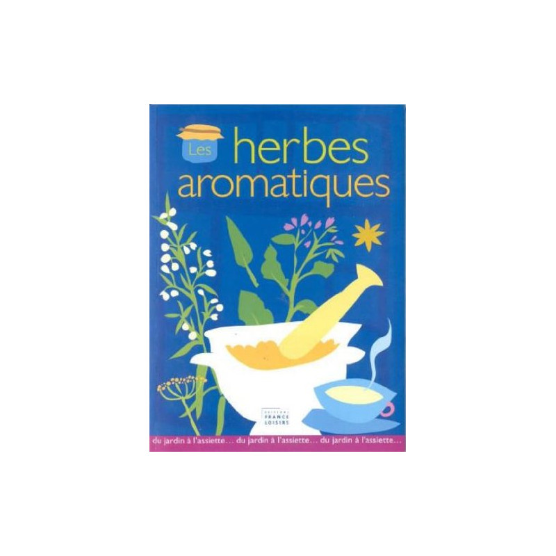 Les herbes aromatiques