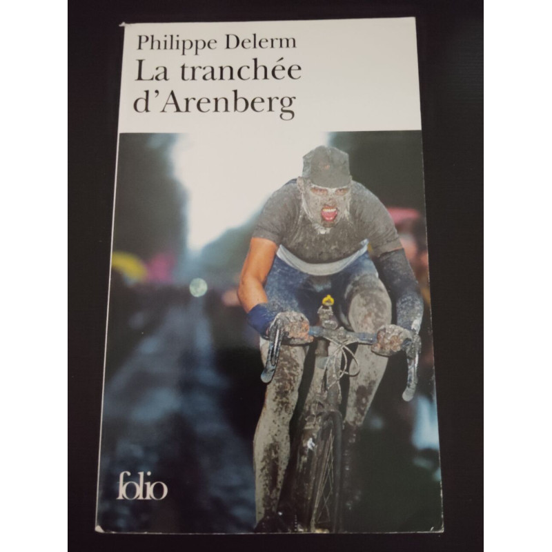 La tranchée d'Arenberg : Et autres voluptés sportives