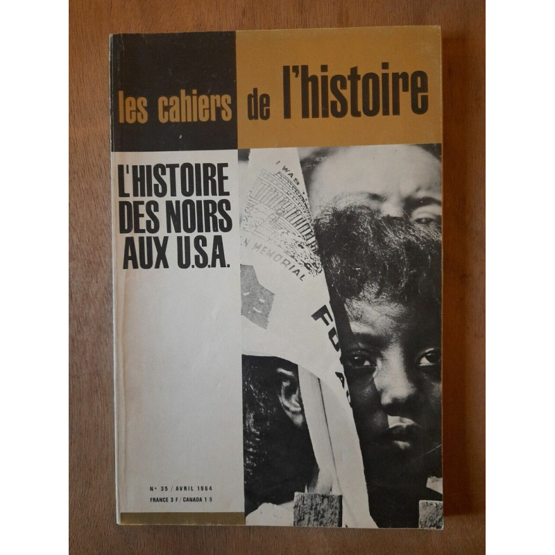 Les Cahiers de L'Histoire Nº35 L'Histoire Des Noirs Aux u s a...