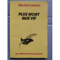 Plus mort que vif Le masque