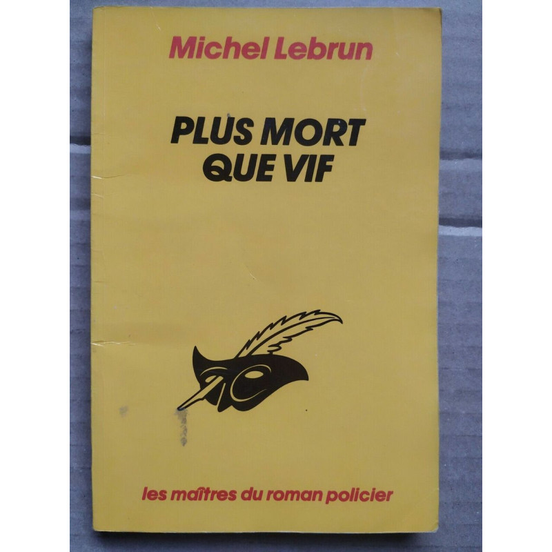 Plus mort que vif Le masque
