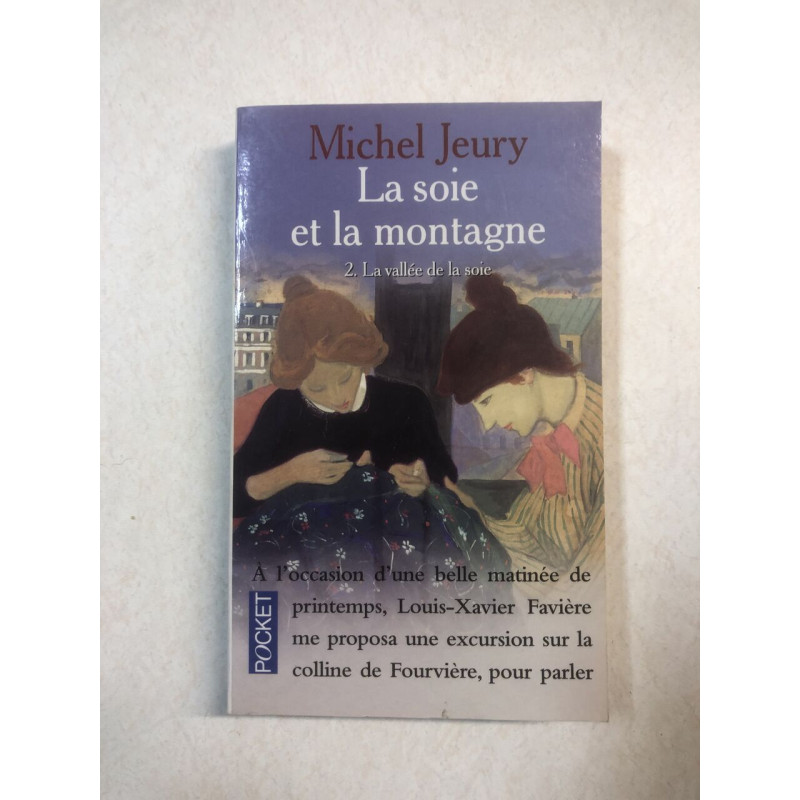 La Soie et La Montagne - T2 La Vallée De La Soie