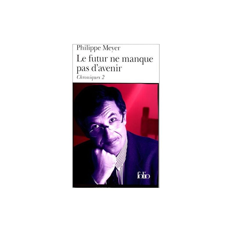 Le futur ne manque pas d'avenir (chroniques t2)