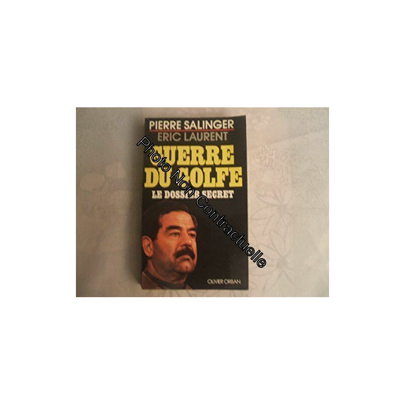 Guerre du Golfe : le dossier secret