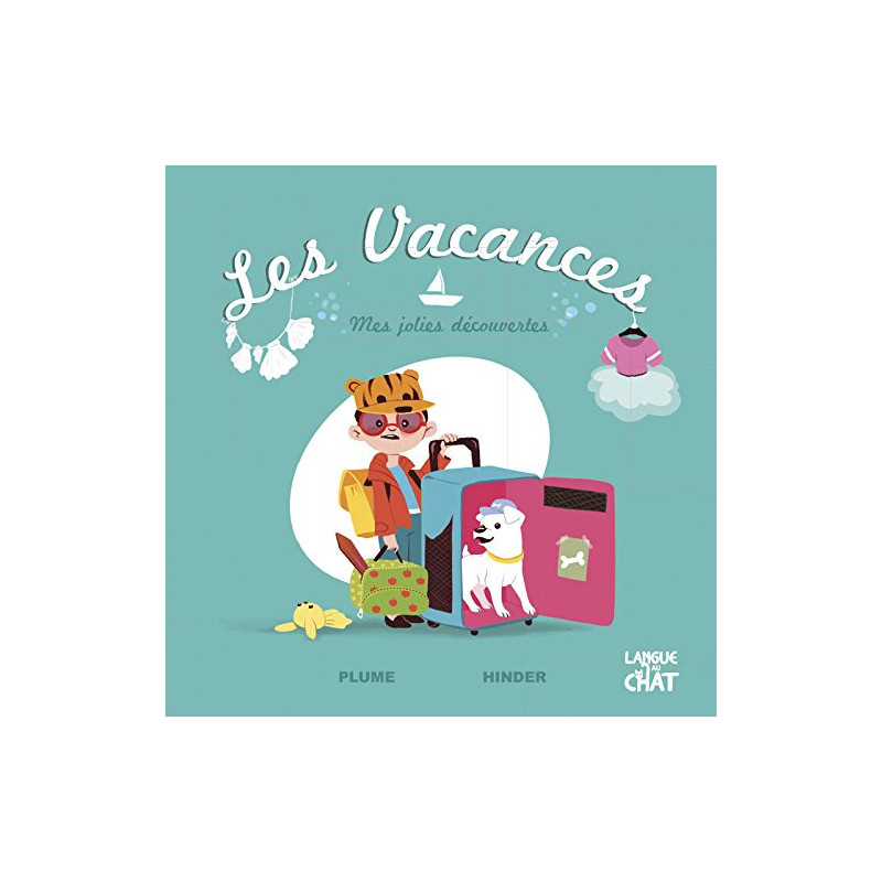 Les vacances - Mes jolies découvertes