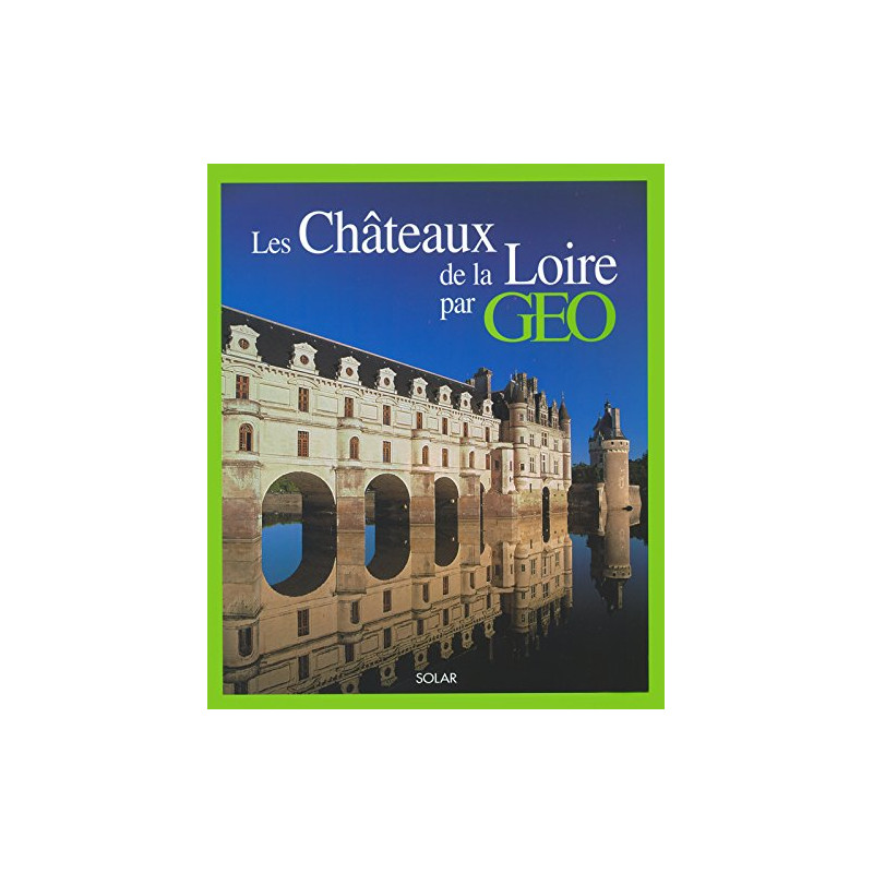 Les Châteaux de la Loire