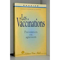 Les vaccinations : Prévention ou agression