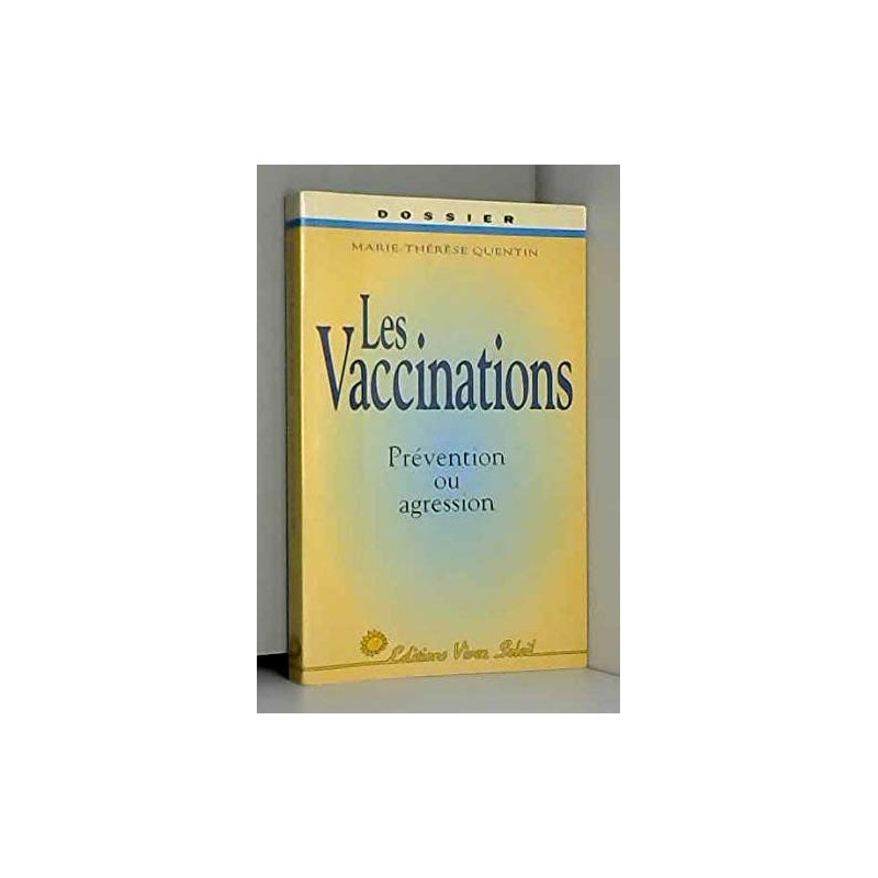 Les vaccinations : Prévention ou agression