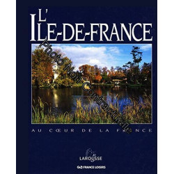 Ile de France (Au coeur de la France) Album 137 pages