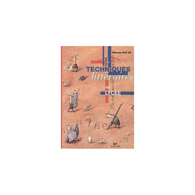 LES TECHNIQUES LITTERAIRES AU LYCEE. Bac 1996