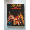 Ceylan Sri-Lanka : L'ile resplendissante