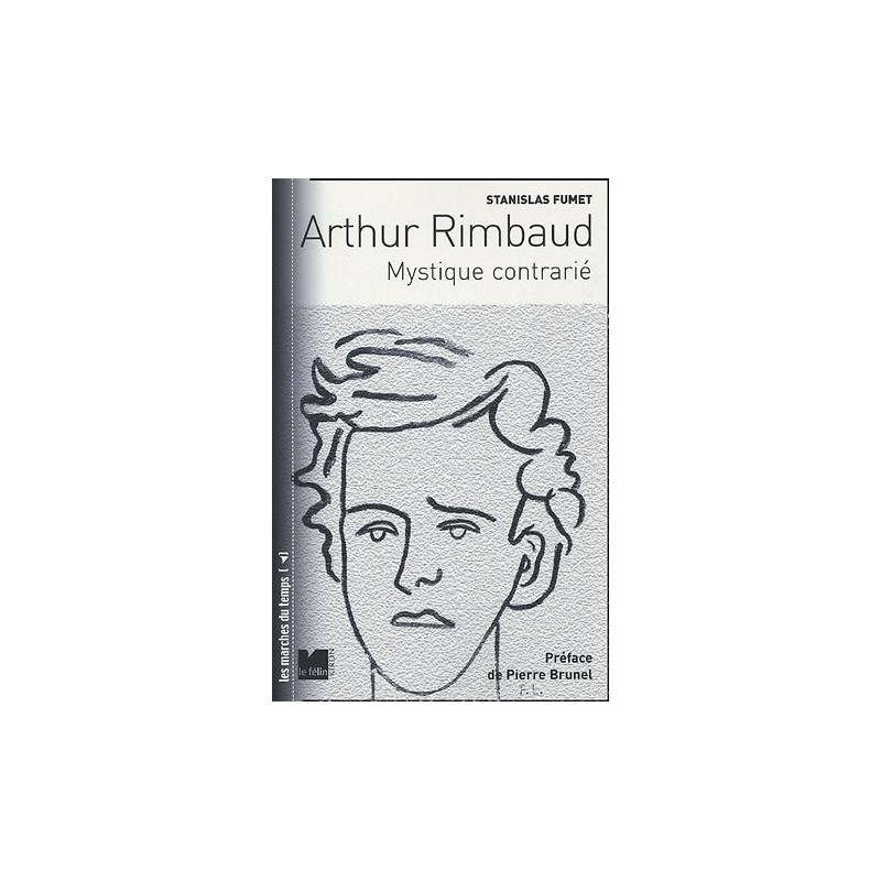 Arthur Rimbaud : Mystique contrarié