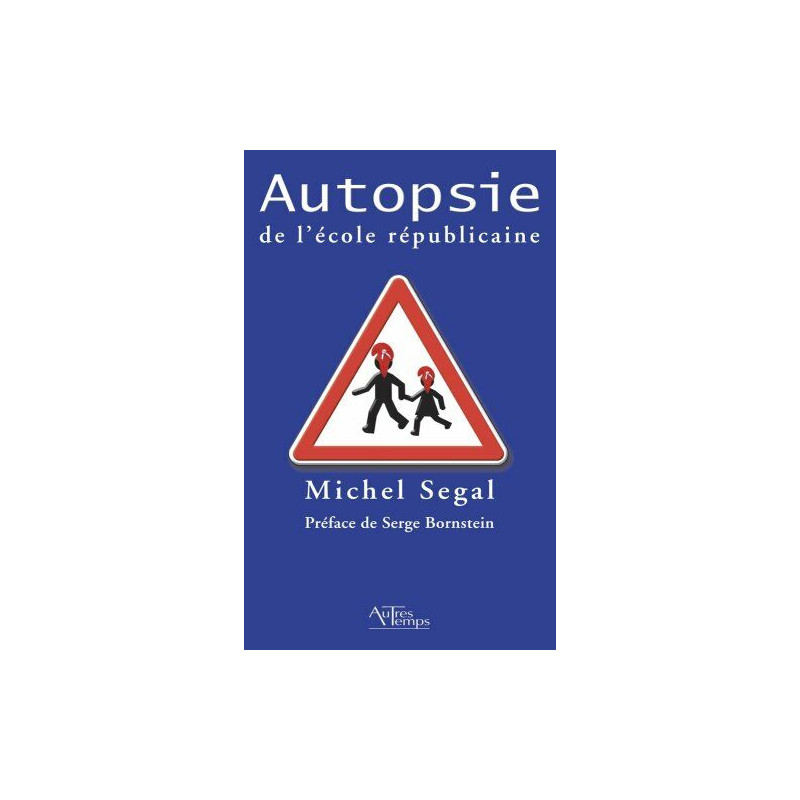 Autopsie de l'école républicaine