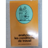 Analyser les conditions de travail